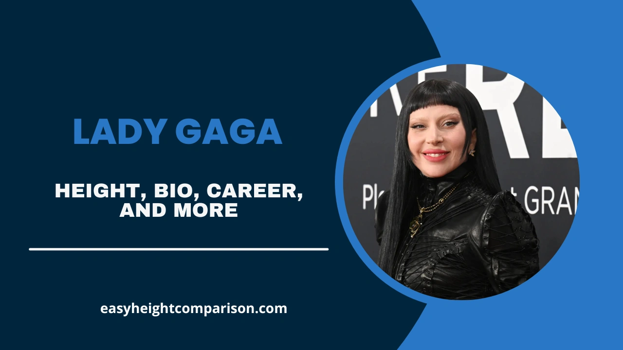 Lady Gaga Biography, Age, Height, Net Worth & Career